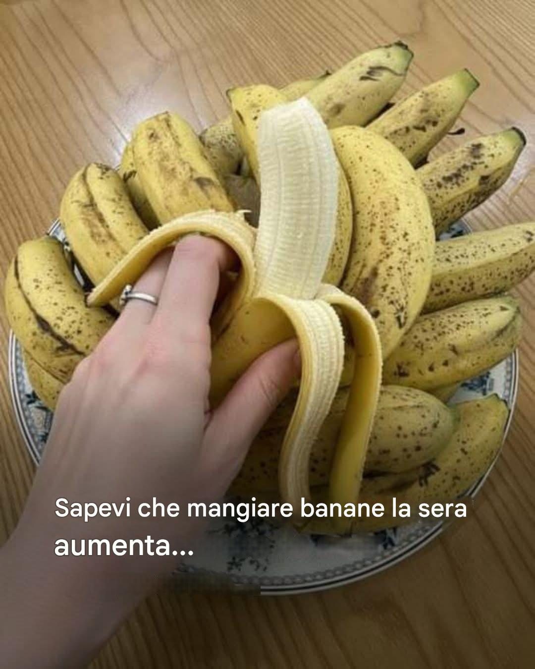 Se mangi banane la sera, aumenterai il tuo... Vedi altro