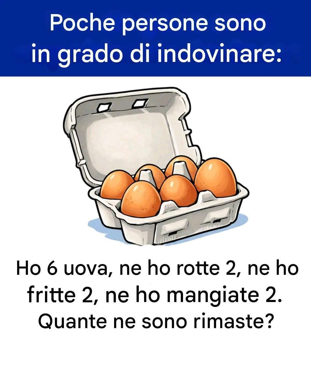 Questo enigma legato alle uova ha lasciato perplessi più di una persona.