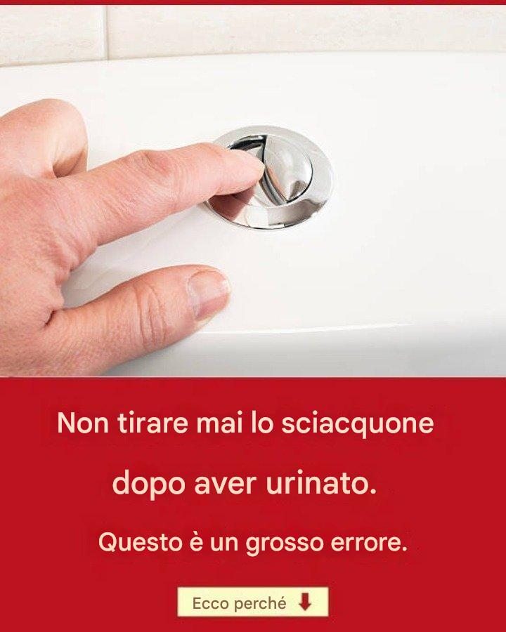 Perché è così importante non tirare lo sciacquone dopo o ogni ta che si va in bagno per fare pepì?