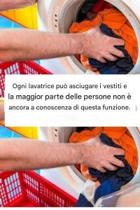 Ogni lavatrice può asciugare i vestiti e la maggior parte delle persone non conosce questa funzione