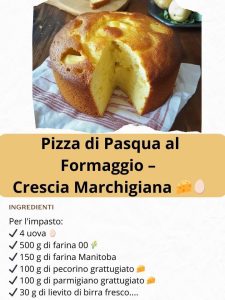 Pizza di Pasqua al Formaggio – Il Tesoro Dorato della Tradizione Marchigiana