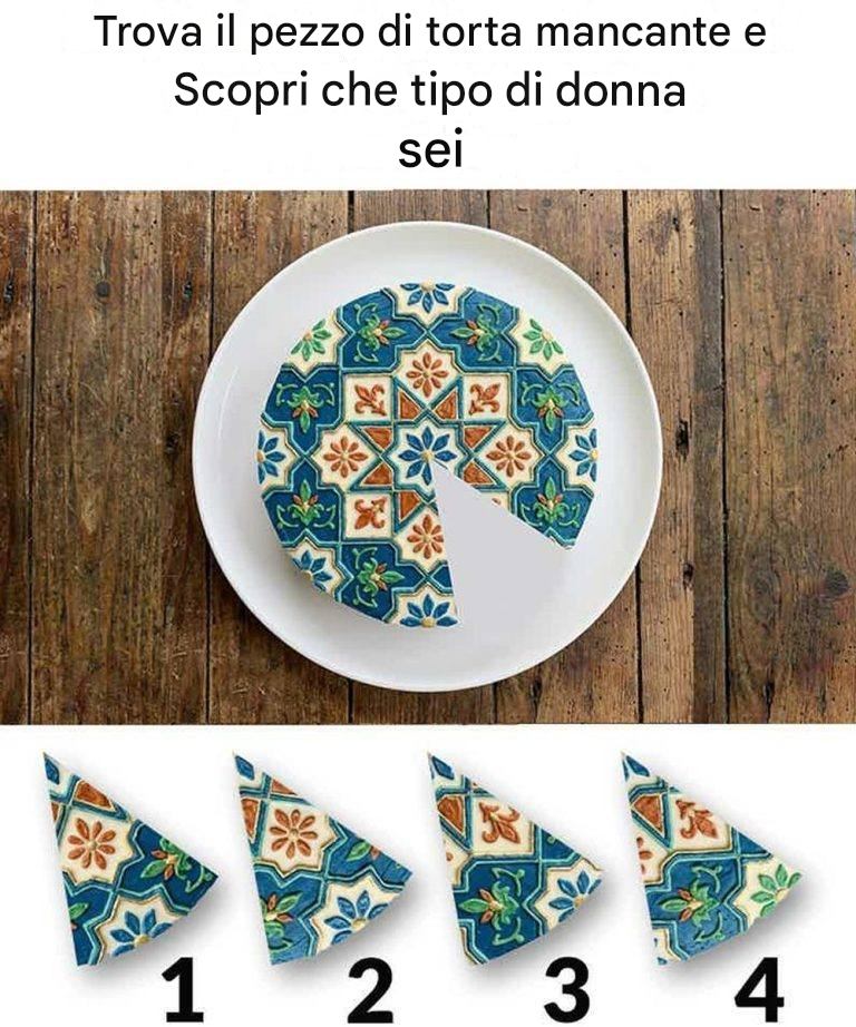 Trova il pezzo di torta mancante per mostrare che tipo di donna sei