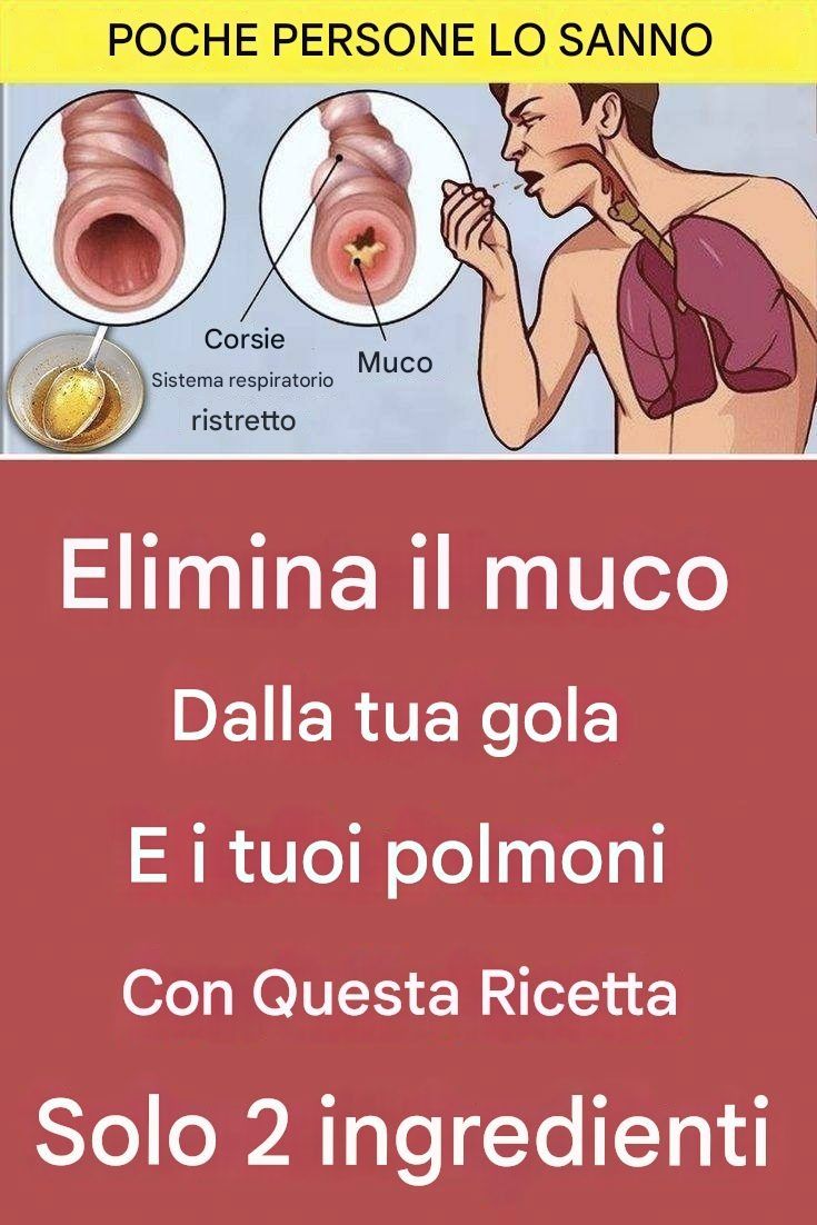 Libera la gola ei polmoni dal muco con questa ricetta: solo 2 ingredienti