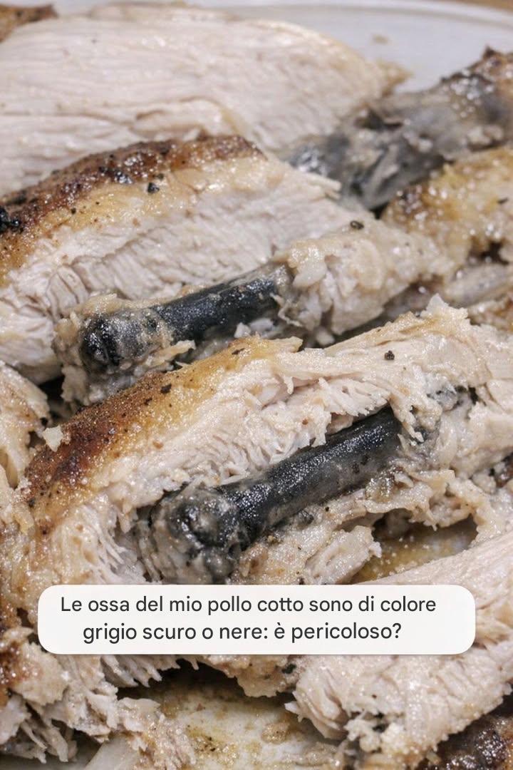Le ossa del mio pollo cotto sono di colore grigio scuro o nero: è pericoloso? Articolo completo👇 💬