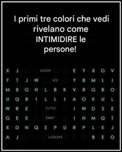 I primi tre colori che vedi rivelano come intimidisci le persone... Leggi la storia completa nei commenti